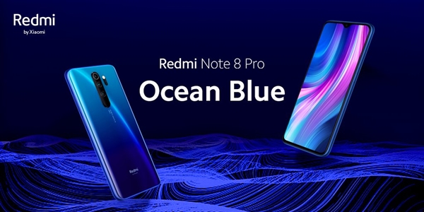 官宣：Redmi Note 8 Pro海洋蓝配色来了 联发科G90T/NFC
